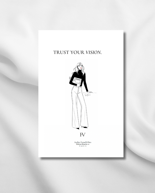 TRUST YOUR VISION - FrenchVibes Muse Journal 04